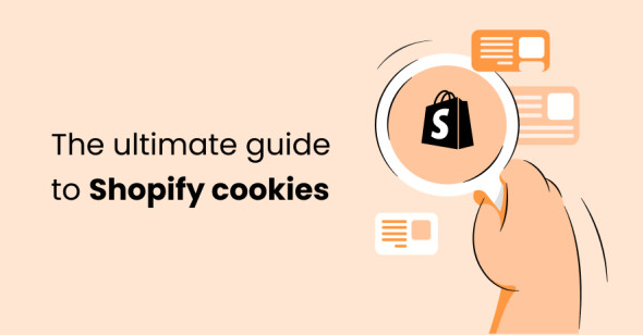 The ultimate guide to Shopify cookies